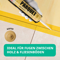 IDEAL FÜR FUGEN ZWISCHEN HOLZ & FLIESENBÖDEN KIEFER