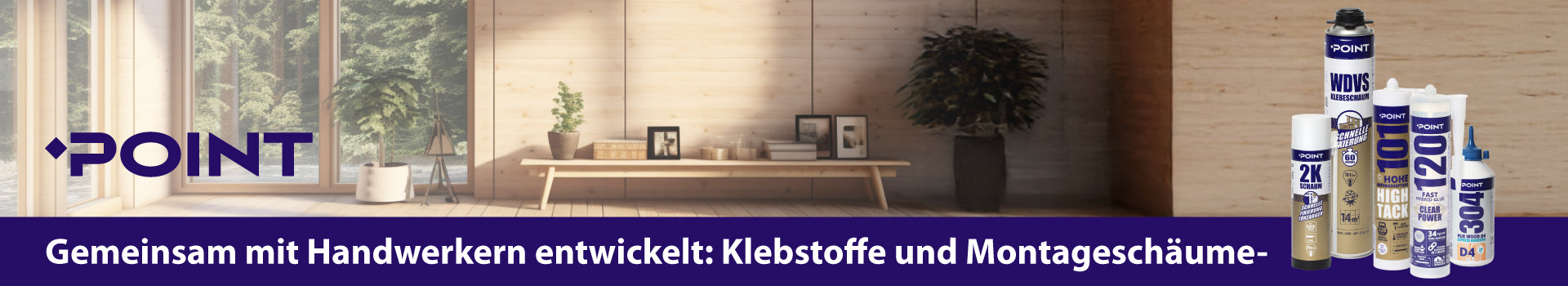 POINT Klebstoffe und Montageschäume